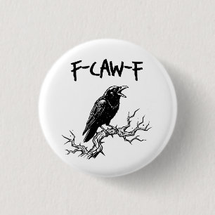 Macaron Rond 2,50 Cm Punition drôle de corbeau F-Caw-F