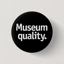 Qualité du musée.