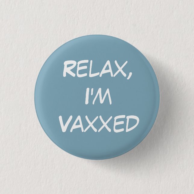 Macaron Rond 2,50 Cm Relax, je suis Vaxxed Button (Devant)