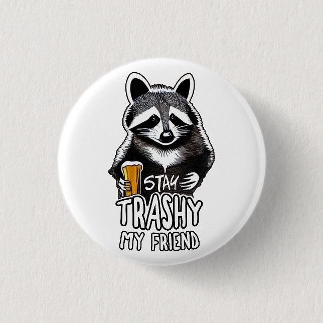 Macaron Rond 2,50 Cm Restez Trashy Mon Ami Raccoon (Devant)