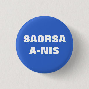 Macaron Rond 2,50 Cm Saorsa une liberté maintenant Ecosse Pinback de