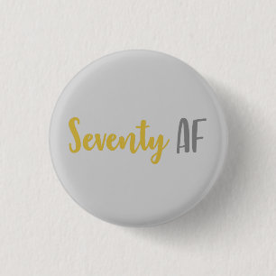 Macaron Rond 2,50 Cm Seventy AF Funny 70th Birthday Gift