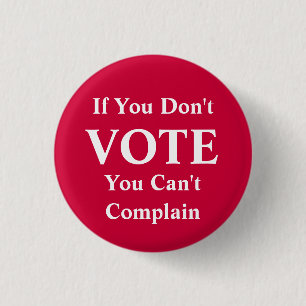 Macaron Rond 2,50 Cm Si vous ne votez pas...Badge