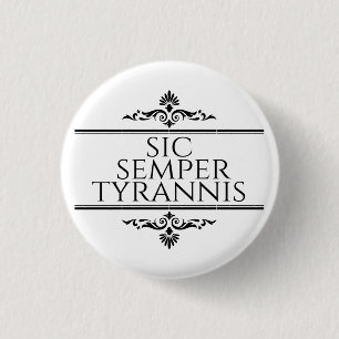 Macaron Rond 2,50 Cm Sic Semper Tyrannis