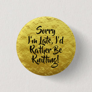 Macaron Rond 2,50 Cm Sorry I'm Late, I'd Rather Be Knitting! Yellow
