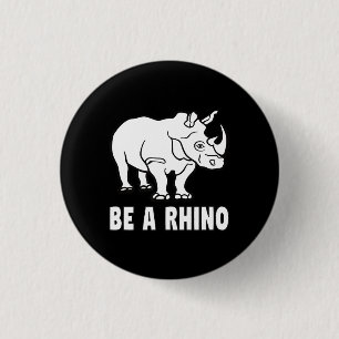Macaron Rond 2,50 Cm Soyez un Rhino Rhinoceros Réussir Cadeau