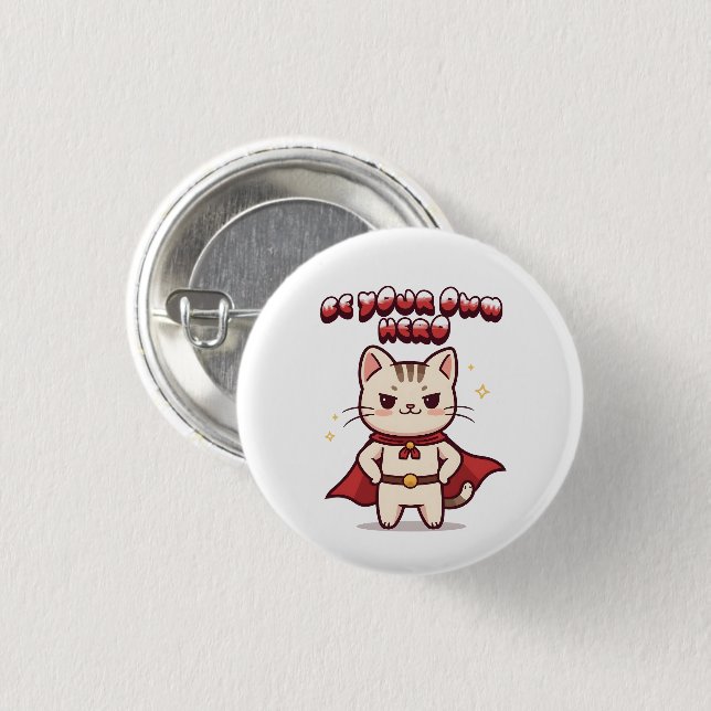 Macaron Rond 2,50 Cm Soyez Votre Propre Héros Chat Héros Mignon (Devant & derrière)