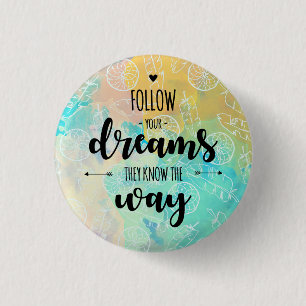 Macaron Rond 2,50 Cm Suivez Vos Rêves, Ils Savent Le Chemin