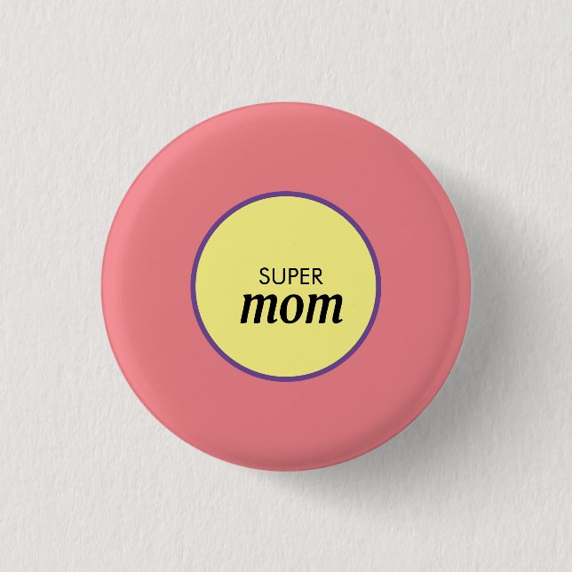 Macaron Rond 2,50 Cm Super Maman Pin (Devant)