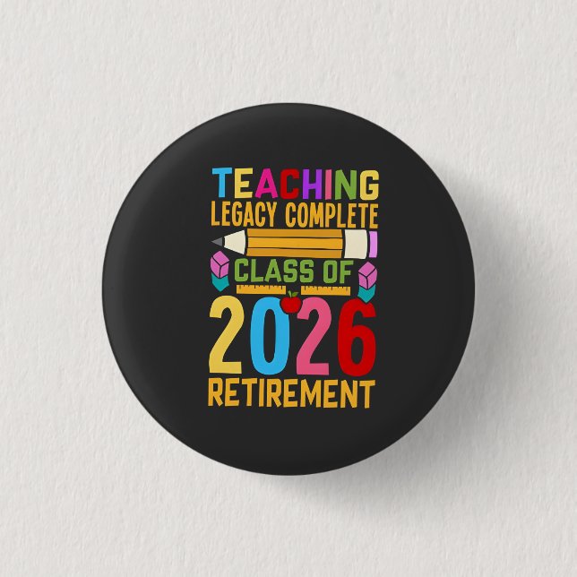 Macaron Rond 2,50 Cm Teaching Legacy Complete Class of 2026 Retirement  (Devant)