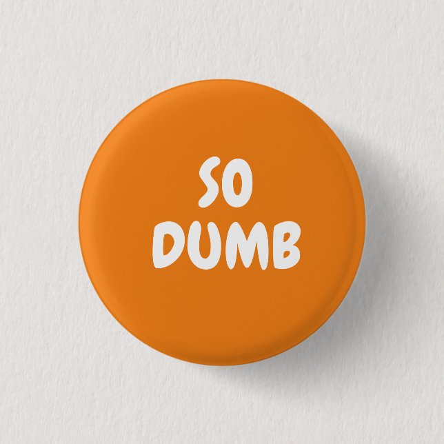 Macaron Rond 2,50 Cm Tellement idiot (Devant)