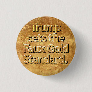 Macaron Rond 2,50 Cm Trump établit la Norme d'Or Faux.