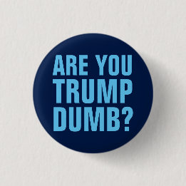 Macaron Rond 2,50 Cm Trump Sucks Button - Êtes-vous Trump Dumb ?