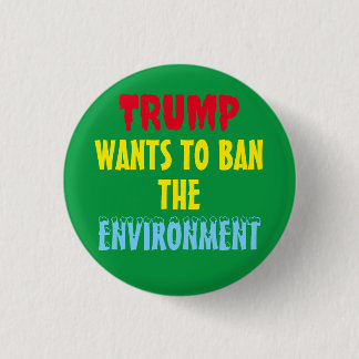 MACARON ROND 2,50 CM TRUMP VEUT INTERDIRE L'ENVIRONNEMENT
