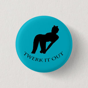 Macaron Rond 2,50 Cm Twerk il boutonnent la goupille d'insigne