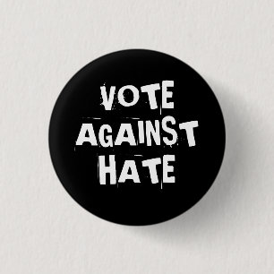 Macaron Rond 2,50 Cm Votez contre la haine Noir et Blanc Funky Goth