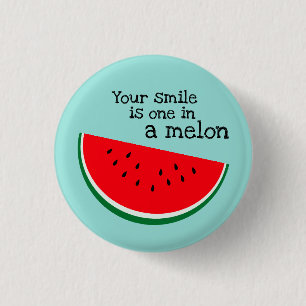 Macaron Rond 2,50 Cm Votre sourire est un dans un bouton de melon