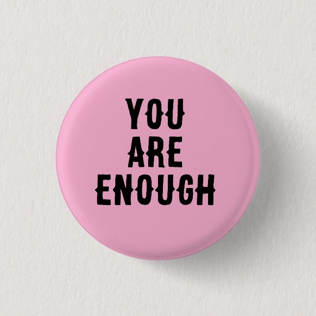 Macaron Rond 2,50 Cm You Are Enough – Inspirational Quote  (Devant)