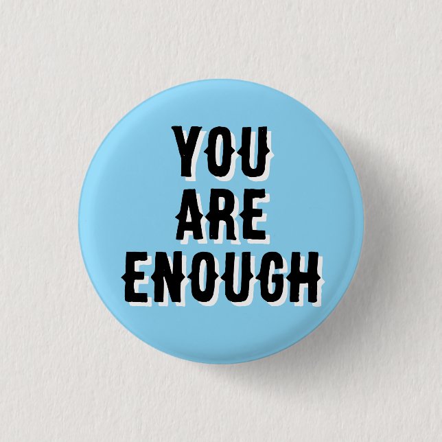 Macaron Rond 2,50 Cm You Are Enough – Inspirational Quote blue (Devant)
