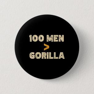 Macaron Rond 5 Cm 100 Hommes Vs 1 Gorilla Funny 100 Hommes Est Supér