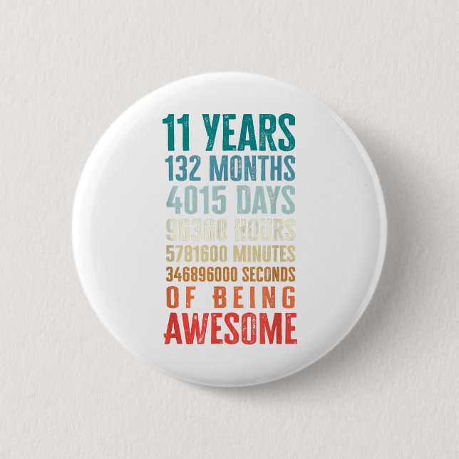 Macaron Rond 5 Cm 11 Ans 132 Mois d'être stupéfiant 11e Anniversaire (Devant)