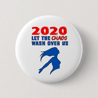 Macaron Rond 5 Cm "2020 : Que le chaos s'agite sur nous"
