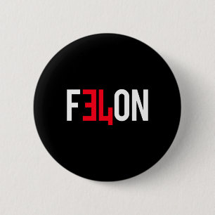 Macaron Rond 5 Cm 2024 Condamné Felon &# ; Plus De Raisons De Voter