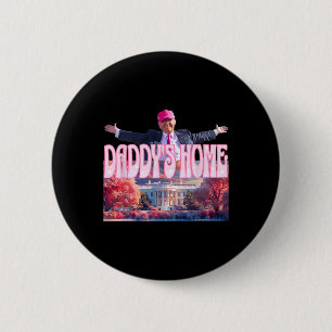 Macaron Rond 5 Cm 2024 Daddys Home Funny Trump Pink Take America Bac