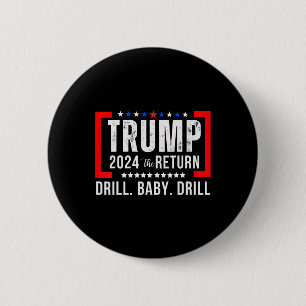 Macaron Rond 5 Cm 2024 Drill Baby Funny Trump Lovers Vote For Trump
