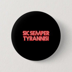 Macaron Rond 5 Cm 2025 Juillet 4 Sic Semper Tyrannis Vétérans Trump