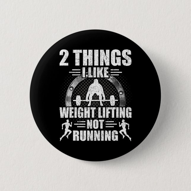 Macaron Rond 5 Cm 2 Things I Like Weightlifting Not Running Bodybuil (Devant)