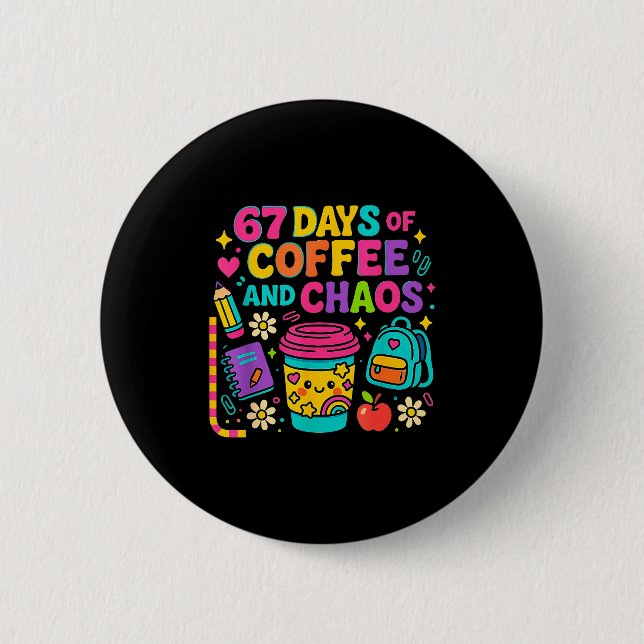 Macaron Rond 5 Cm 67 Days Of Coffee And Chaos Funny Quote  (Devant)
