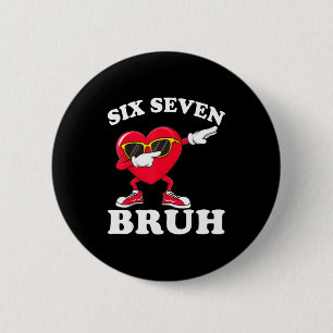 Macaron Rond 5 Cm 67 Six Seven Bruh Drôle Saint-Valentin 6 7 Meme Ho