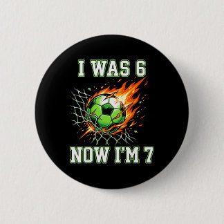 Macaron Rond 5 Cm 6 7 J'étais 6 Maintenant j'ai 7 Ans Footballeur Ga