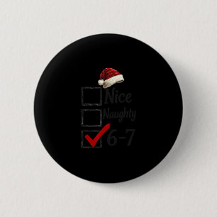 Macaron Rond 5 Cm 6-7 Mème Nice Naughty 67 Noël Drôle Brain Rot