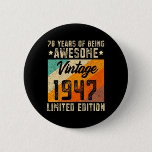 Macaron Rond 5 Cm 78e anniversaire Hommes 78 ans Femmes 1947 Limited