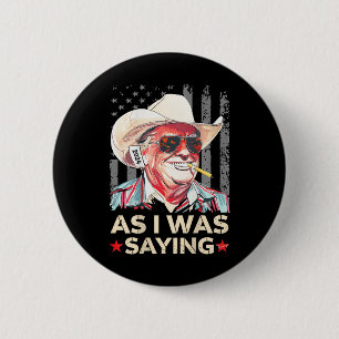 Macaron Rond 5 Cm (à l'arrière) Trump Comme je disais Cowboy Electio