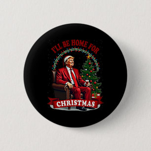Macaron Rond 5 Cm Accueil de papa Je serai à la maison pour Noël Tru
