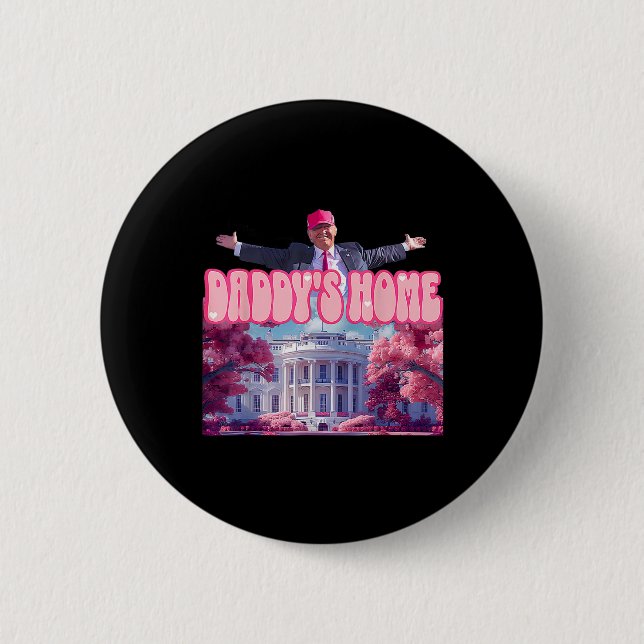 Macaron Rond 5 Cm Accueil Drôle Trump Daddys Coming Home 2024 (Devant)