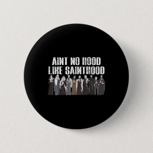 Macaron Rond 5 Cm Aint No Hood Like Sainthood Drôle Saints Catholiqu