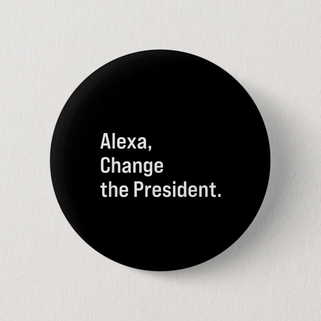 Macaron Rond 5 Cm Alexa, Changer Le Président Anti Trump Drôle (Devant)