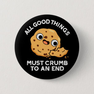Macaron Rond 5 Cm All Good Things Crumb To An End Cookie Pun Dark BG