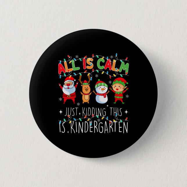 Macaron Rond 5 Cm All Is Calm Just Kidding Kindergarten Teacher Xmas (Devant)
