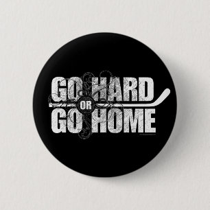 Macaron Rond 5 Cm Allez dur ou rentrez à la maison (l'hockey)