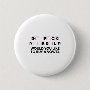Macaron Rond 5 Cm Allez Fck Vous-Même Voudriez-Vous Acheter Un Vowel