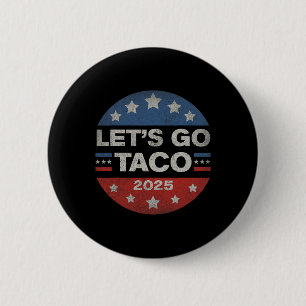 Macaron Rond 5 Cm Allons Taco Drôle Trump Toujours Déclare forfait 3