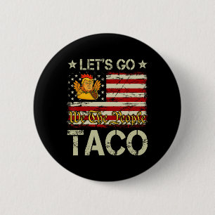 Macaron Rond 5 Cm Allons Taco Drôle Trump Toujours Se Défile _12 