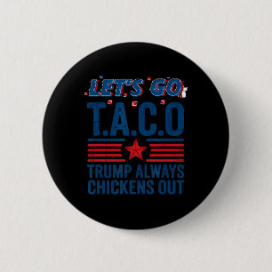 Macaron Rond 5 Cm Allons Taco Trump Abandonne Toujours Drôle de Patr
