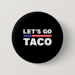Macaron Rond 5 Cm Allons Taco Trump Toujours Abandonne Drôle Trum