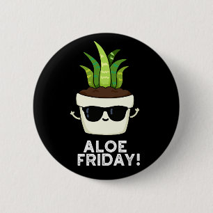 Macaron Rond 5 Cm Aloe Friday Funny Aloe Vera Plante Pun Dark BG